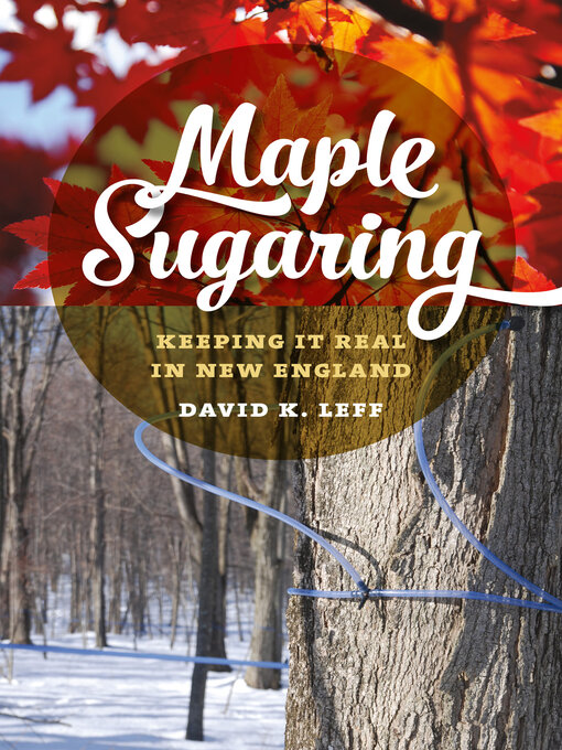 Title details for Maple Sugaring by David K. Leff - Available